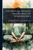 The Medical Advance And Journal Of Homeopathics - (Paperback or Softback)