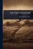 The One Mediator - (Paperback or Softback)