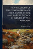 The Visitations Of Hertfordshire, Made By R. Cooke In 1572, And Sir R. St. George In 1634, Ed. By W.c. Metcalfe - (Paperback or Softback)