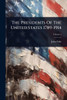 The Presidents Of The United States 1789-1914 - (Paperback or Softback)