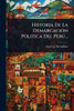 Historia De La DemarcaciÃ3n Politica Del PerÃ°... - (Paperback or Softback)