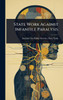 State Work Against Infantile Paralysis - (Hardback or Cased Book)