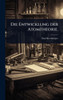 Die Entwicklung der Atomtheorie. - (Hardback or Cased Book)