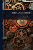 The Locomotive - (Paperback or Softback)