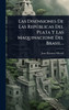 Las Disensiones De Las RepÃ°blicas Del Plata Y Las Maquinacione Del Brasil... - (Hardback or Cased Book)