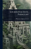 Los JesuÃ-tas En El Paraguay - (Hardback or Cased Book)