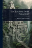 Los JesuÃ-tas En El Paraguay - (Paperback or Softback)