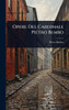 Opere Del Cardinale Pietro Bembo - (Hardback or Cased Book)