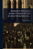 Sermons Pour Les Jeunes Dames Et Les Jeunes Demoiselles... - (Paperback or Softback)