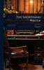 The Shorthand Writer - (Hardback or Cased Book)