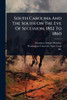 South Carolina And The South On The Eve Of Secession, 1852 To 1860 - (Paperback or Softback)