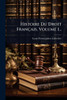 Histoire Du Droit Français, Volume 1... - (Paperback or Softback)