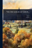 Vie De Louis Le Gros... - (Paperback or Softback)