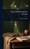 The Department Store - (Hardback or Cased Book)