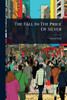 The Fall In The Price Of Silver - (Paperback or Softback)