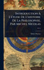 Introduction Ã L'Ã(c)tude De L'histoire De La Philosophie, Par Michel Nicolas ...... - (Hardback or Cased Book)