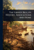 The Liberty Bell, its History, Associations And Home - (Paperback or Softback)