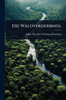 Die Waldverderbniss. - (Paperback or Softback)