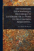 Dictionnaire GÃ(c)ographique, Historique Et LittÃ(c)raire De La Perse Et Des ContrÃ(c)es Adjacentes... - (Paperback or Softback)