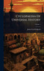 Cyclopaedia Of Universal History - (Hardback or Cased Book)