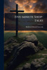 Five-minute Shop-talks - (Paperback or Softback)