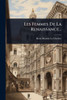 Les Femmes De La Renaissance... - (Paperback or Softback)