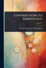 Contributions To Embryology - (Paperback or Softback)