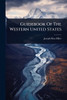 Guidebook Of The Western United States - (Paperback or Softback)