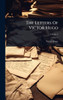 The Letters Of Victor Hugo - (Hardback or Cased Book)