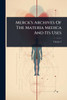 Merck's Archives Of The Materia Medica And Its Uses - (Paperback or Softback)