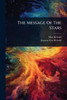 The Message Of The Stars - (Paperback or Softback)