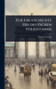 Zur Urgeschichte des deutschen Volksstamms - (Hardback or Cased Book)