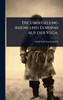Die Umsegelung Asiens und Europas auf der Vega. - (Hardback or Cased Book)