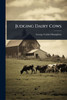 Judging Dairy Cows - (Paperback or Softback)