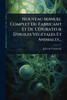 Nouveau Manuel Complet Du Fabricant Et De L'Ã(c)purateur D'huiles VÃ(c)gÃ(c)tales Et Animales... - (Paperback or Softback)