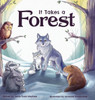 It Takes a Forest - (Hardback or Cased Book)