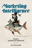 Marketing Intelligence Volume 1: Building the Foundation