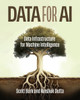 Data for AI: Data Infrastructure for Machine Intelligence
