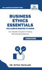 Business Ethics Essentials You Always Wanted To Know - (Hardback or Cased Book)