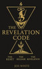 The Revelation Code: The Reset, The Release, The Revelation - (Hardback or Cased Book)