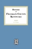 The History of Franklin County, Kentucky