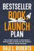 Bestseller Book Launch Plan: The Ultimate Guide to Becoming a Bestselling Author on the World's Largest Online Retailer - (Paperback or Softback)