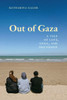 Out of Gaza: A Tale of Love, Exile, and Friendship