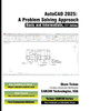 AutoCAD 2025: A Problem-Solving Approach, Basic and Intermediate, 31st Edition