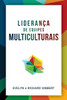 Leading Multicultural Teams [Portuguese] Liderança de equipes multiculturais