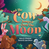 And the Cow Jumped Over the Moon - (Paperback or Softback)