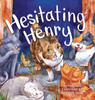 Hesitating Henry - (Hardback or Cased Book)