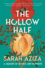 The Hollow Half: A Memoir of Bodies and Borders