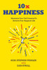 10x Happiness: Maximize Your Full Potential and Achieve Your Happiest Life - (Paperback or Softback)