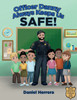 Officer Danny Always Keeps Us SAFE! - (Paperback or Softback)